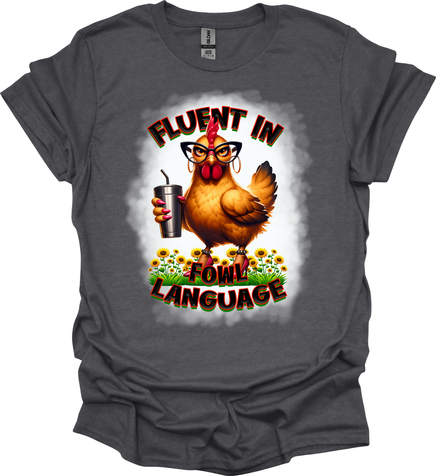 Fluent in Fowl Language Chicken bleach Tee